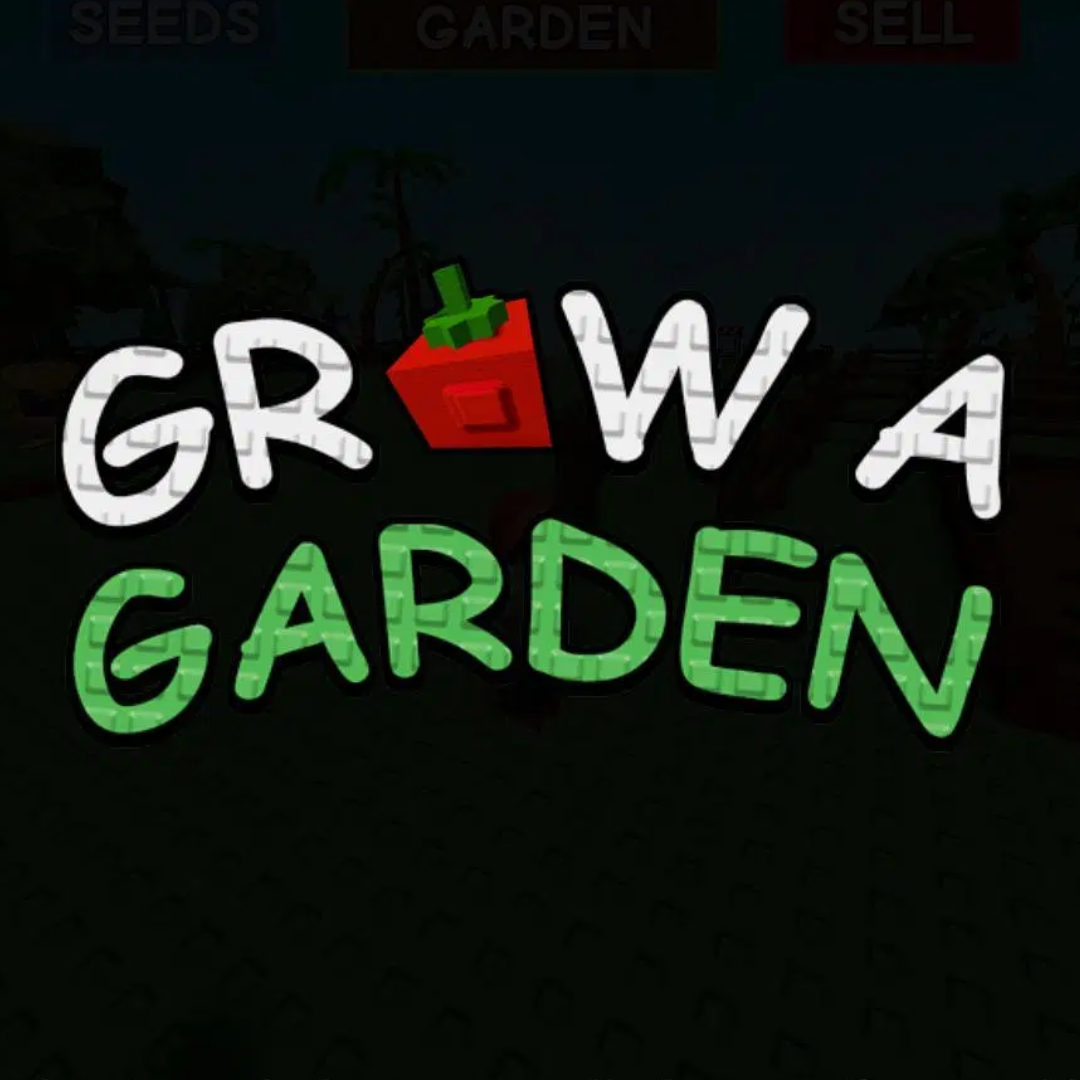 GROW A GARDEN